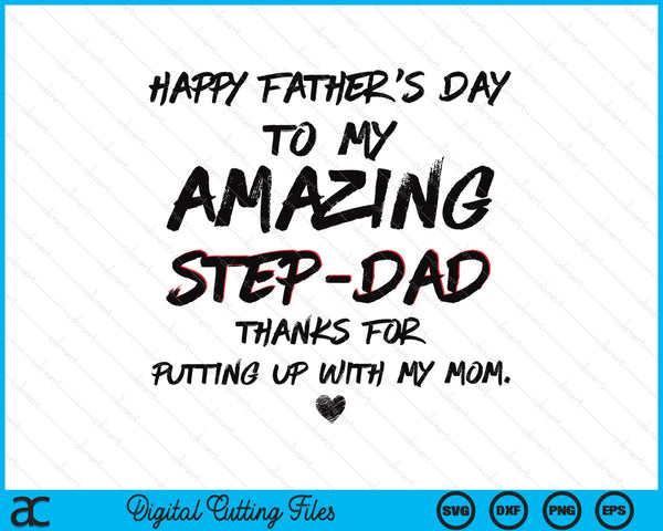 Happy Father’s day to my amazing step-dad SVG PNG cut file for Cricut