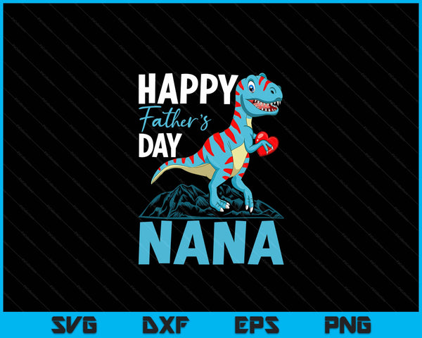 Gelukkige Vaderdag Nana Dino T-rex SVG PNG digitale snijbestanden 