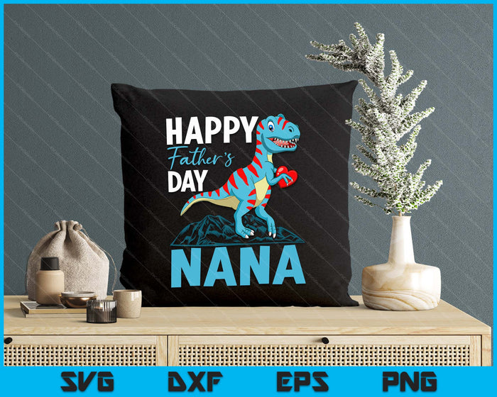 Gelukkige Vaderdag Nana Dino T-rex SVG PNG digitale snijbestanden 