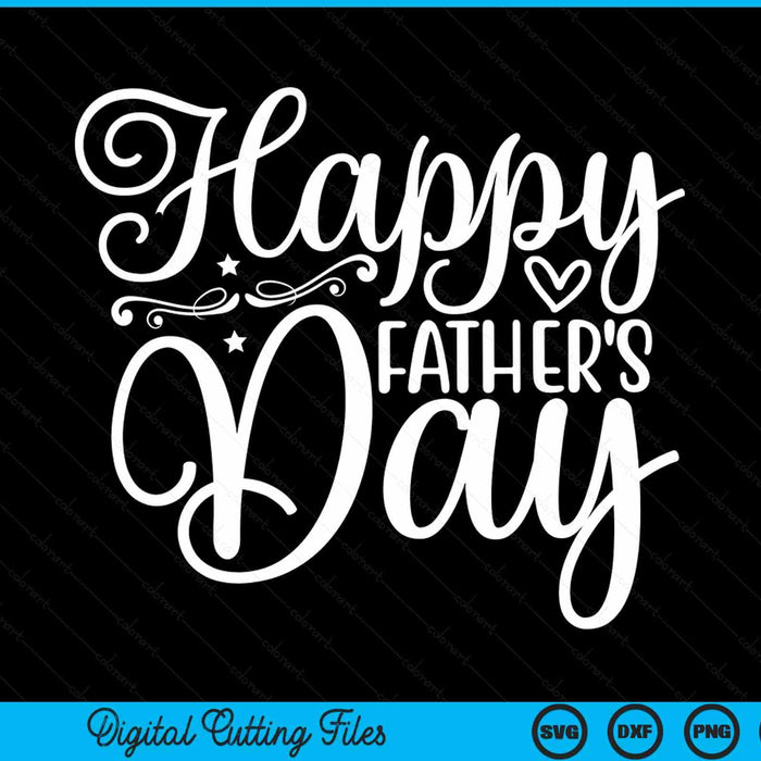 Happy Fathers Day Father's Day SVG cut file