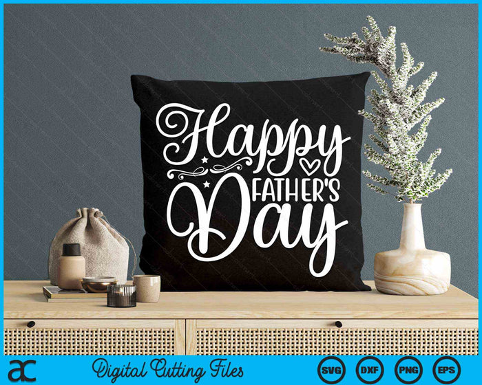 Happy Fathers Day Father's Day Gift SVG PNG Digital Cutting Files