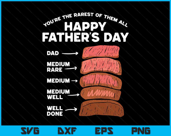 Happy Fathers Day Rarest Dad Steak Funny Food Lover SVG PNG Digital Printable Files