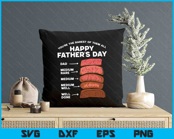 Happy Fathers Day Rarest Dad Steak Funny Food Lover SVG PNG Digital Printable Files
