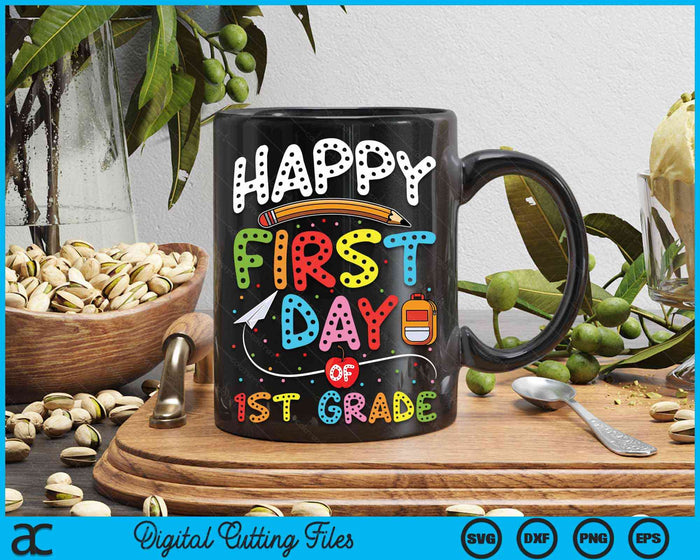 Happy First Day Of 1st Grade Back To School Teacher Kids SVG PNG Digital Cutting Files