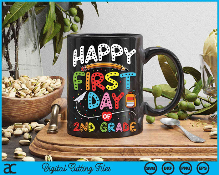 Happy First Day Of 2nd Grade Back To School Teacher Kids SVG PNG Digital Cutting Files