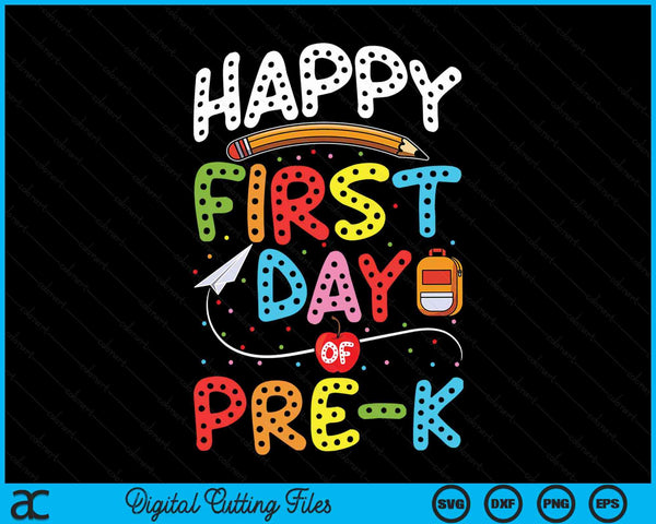 Happy First Day Of Pre-K Back To School Teacher Kids SVG PNG Digital Cutting Files