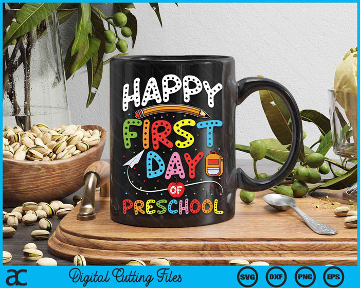 Happy First Day Of Preschool Back To School Teacher Kids SVG PNG Digital Cutting Files