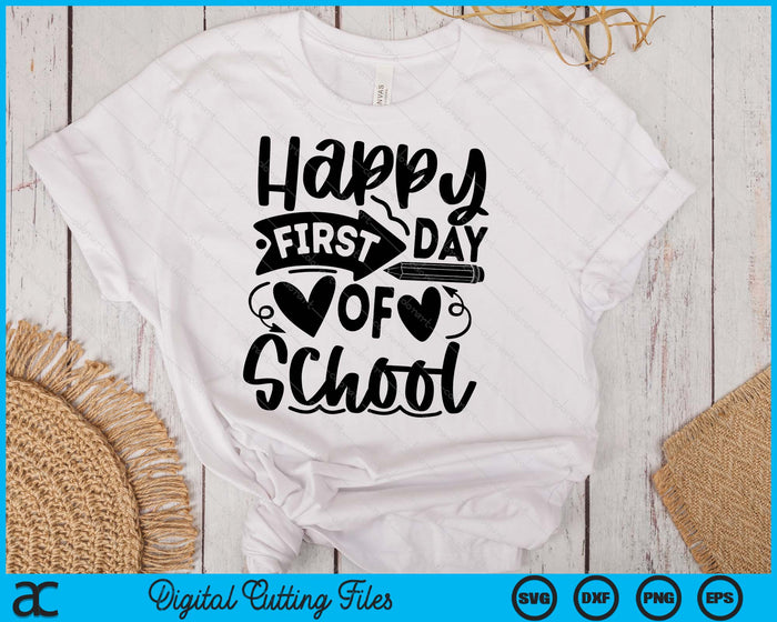 Happy First Day Of School Back To School SVG PNG Digital Printable Files