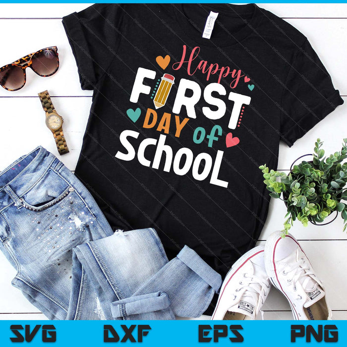 Happy First Day Of School Teacher Kids Back To School SVG PNG Digital Cutting Files