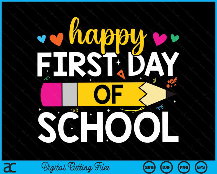 Happy First Day Of School Teacher Kids Back to School SVG PNG Digital Cutting Files