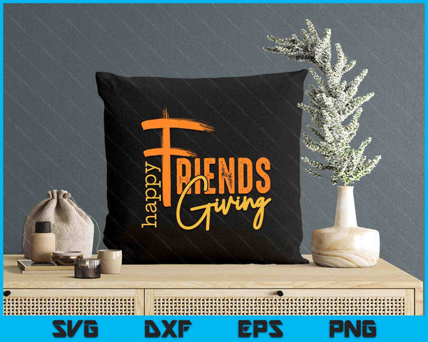 Happy Friendsgiving Squad Funny Thanksgiving SVG PNG Digital Printable Files