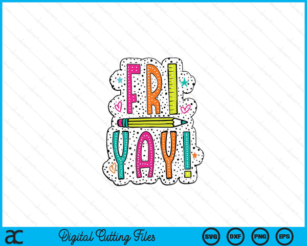 Happy Friyay Dalmatian Dots Funny Kindergarten Teacher SVG PNG Digital Printable Files