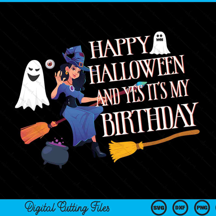Happy Halloween and yes it's my birthday party SVG cut file