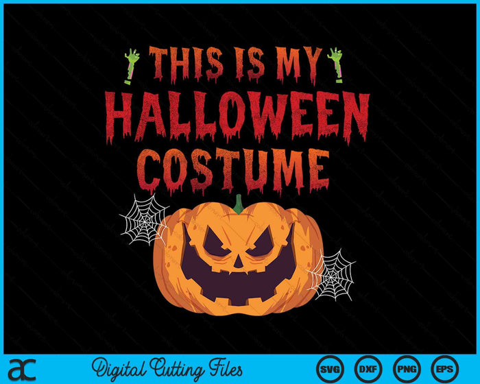 Happy Halloween This Is My Halloween Costume SVG PNG Digital Cutting File