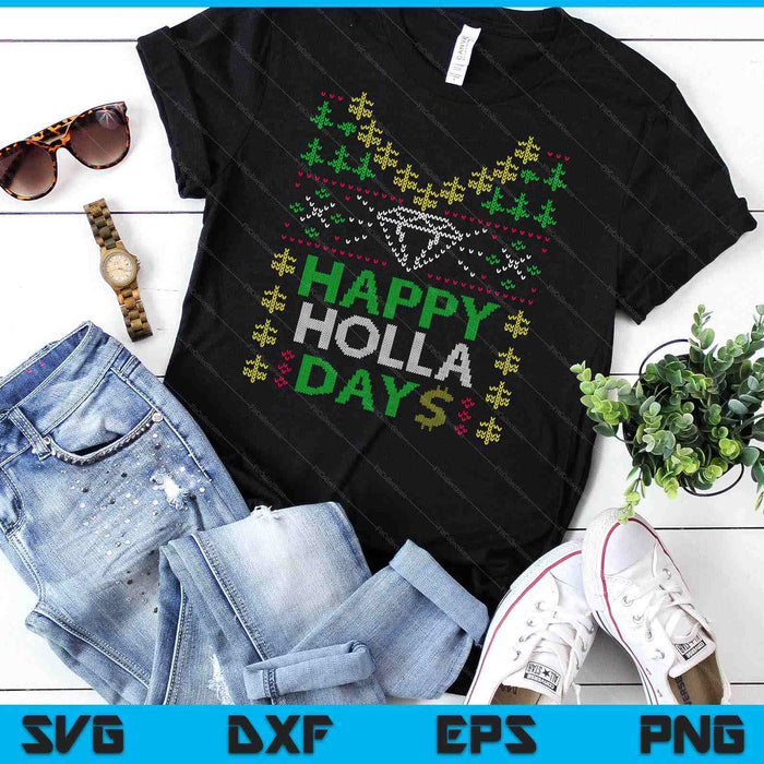 Happy Holla Days Holiday Ugly Christmas SVG PNG Digital Cutting Files