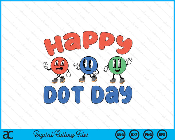 Happy International Dot Day Colorful Polka Dots SVG PNG Digital Cutting Files
