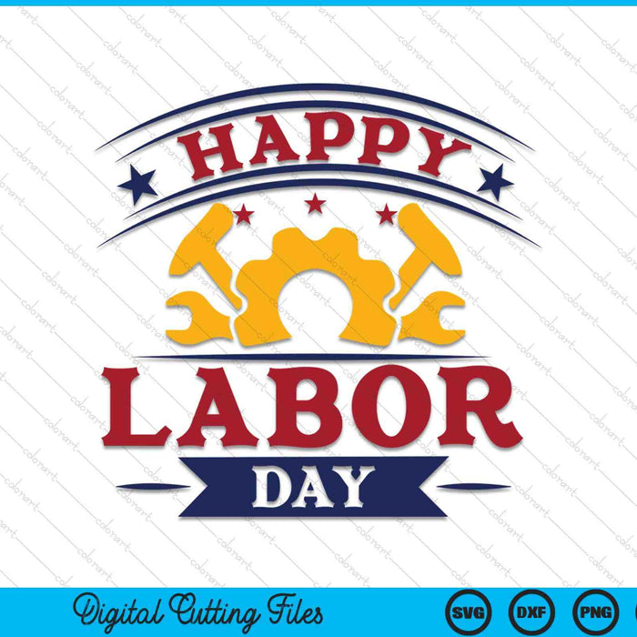 Happy Labor Day SVG PNG Digital Cutting Files