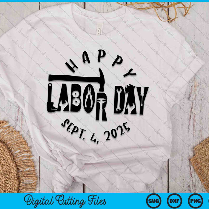 Happy Labor Day 2025 SVG PNG Digital Cutting Files