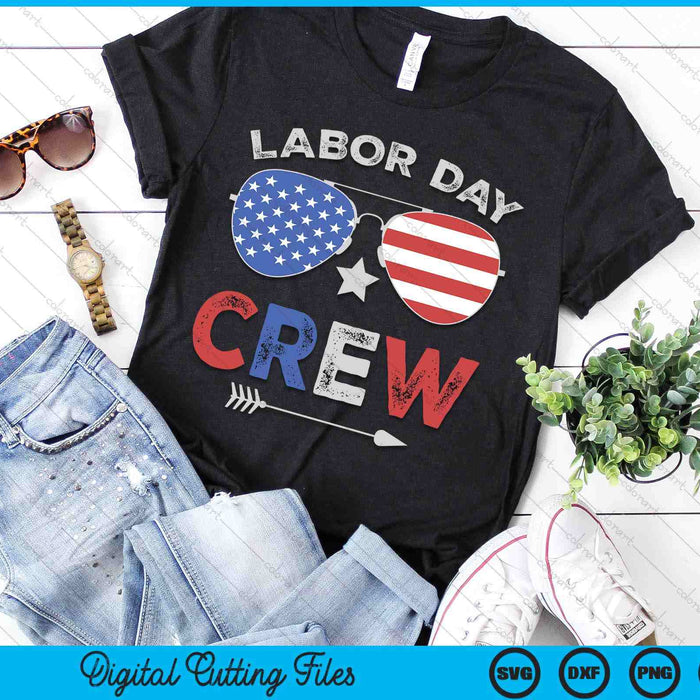 Happy Labor Day Crew Patriot Happy Labor Day SVG PNG Digital Cutting Files