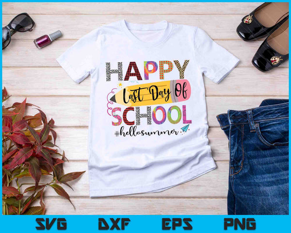 Feliz último día de clases camisas Hola verano SVG PNG cortando archivos imprimibles - on a t-shirt