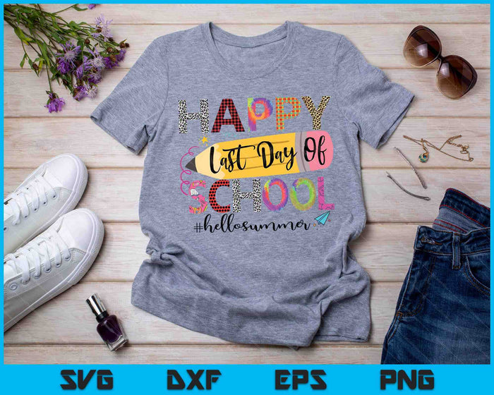 Happy Last Day Of School Shirts Hello Summer SVG PNG Cutting Printable Files