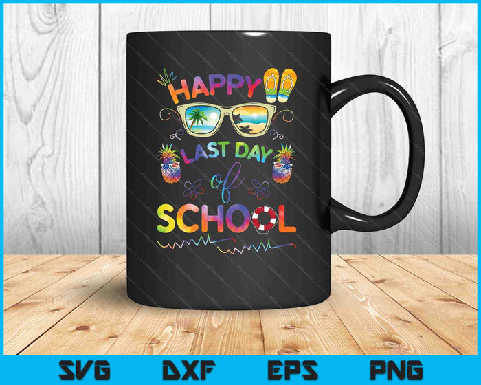 Happy Last Day of School Shirt Teachers End of Year Students SVG PNG Cutting Printable Files