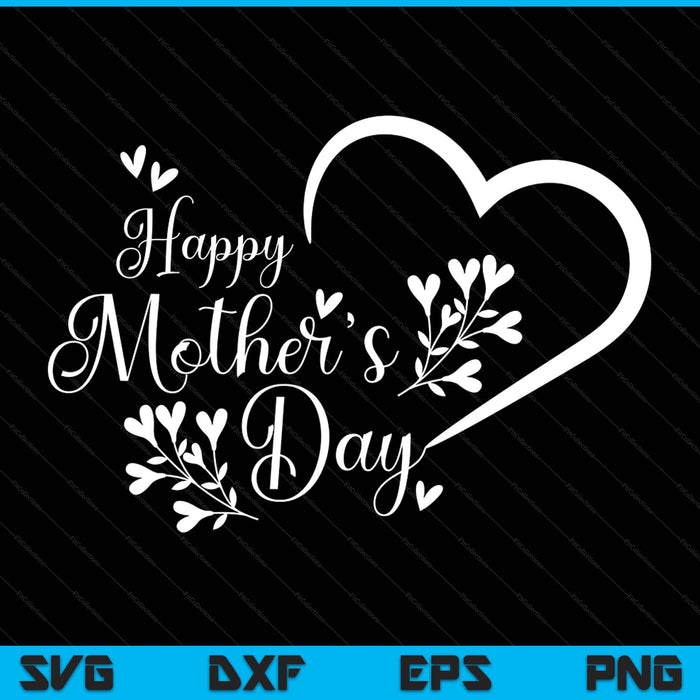 Happy Mother's Day SVG cut file