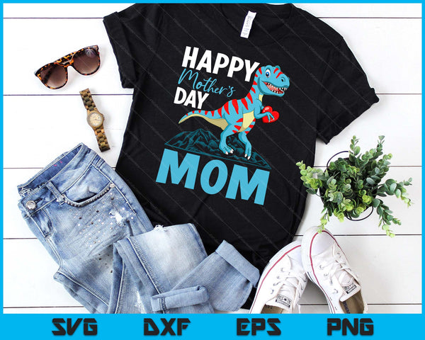 Happy Mother's Day Mom Dino T-rex SVG PNG Digital Cutting Files