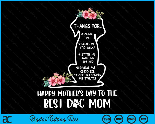 Happy Mother's Day To The Best Dog Mom Dog Lover SVG PNG Digital Cutting Files