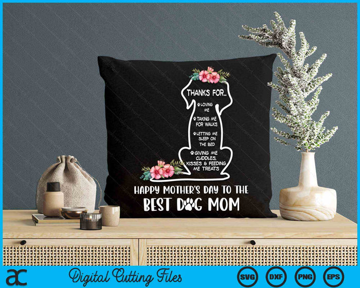 Happy Mother's Day To The Best Dog Mom Dog Lover SVG PNG Digital Cutting Files