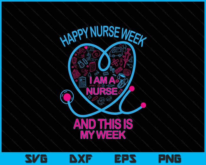Happy National Nurses Week 2025 Nurse Appreciation Week SVG PNG Digital Printable Files