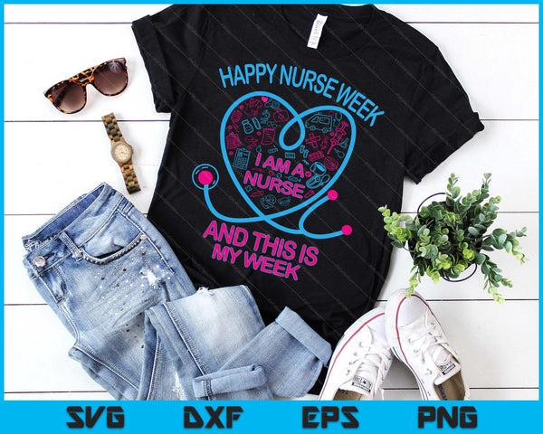 Happy National Nurses Week 2025 Nurse Appreciation Week SVG PNG Digital Printable Files