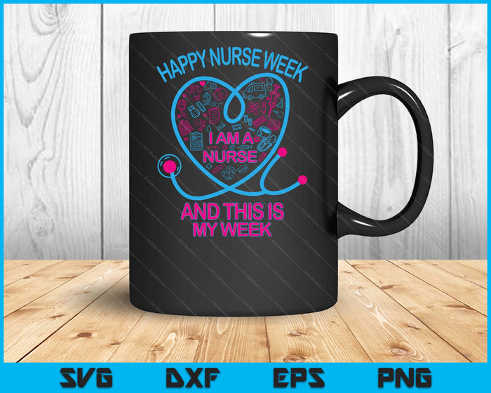 Happy National Nurses Week 2025 Nurse Appreciation Week SVG PNG Digital Printable Files