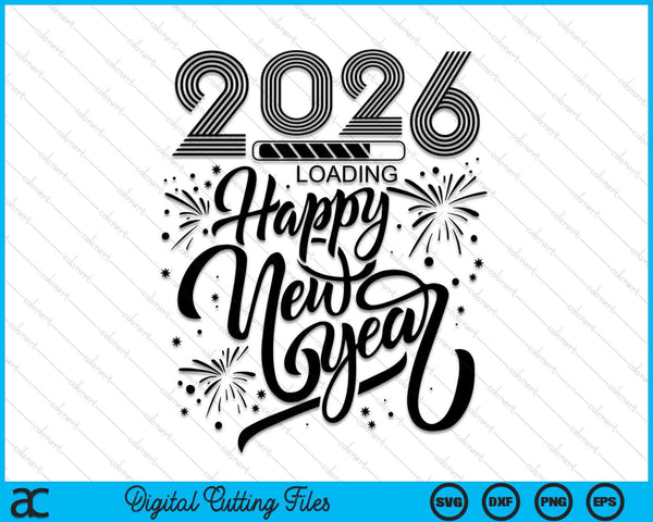 Happy New Year 2026 fireworks loading SVG cut file