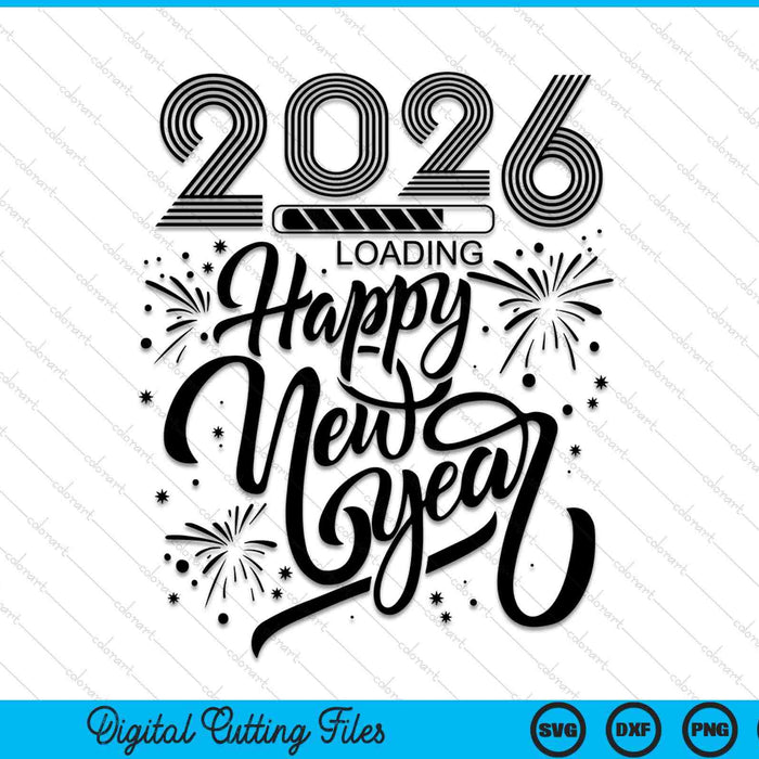 Happy New Year 2026 fireworks loading SVG cut file