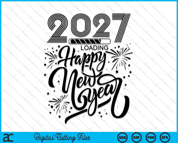 Happy New Year 2027 fireworks loading SVG cut file