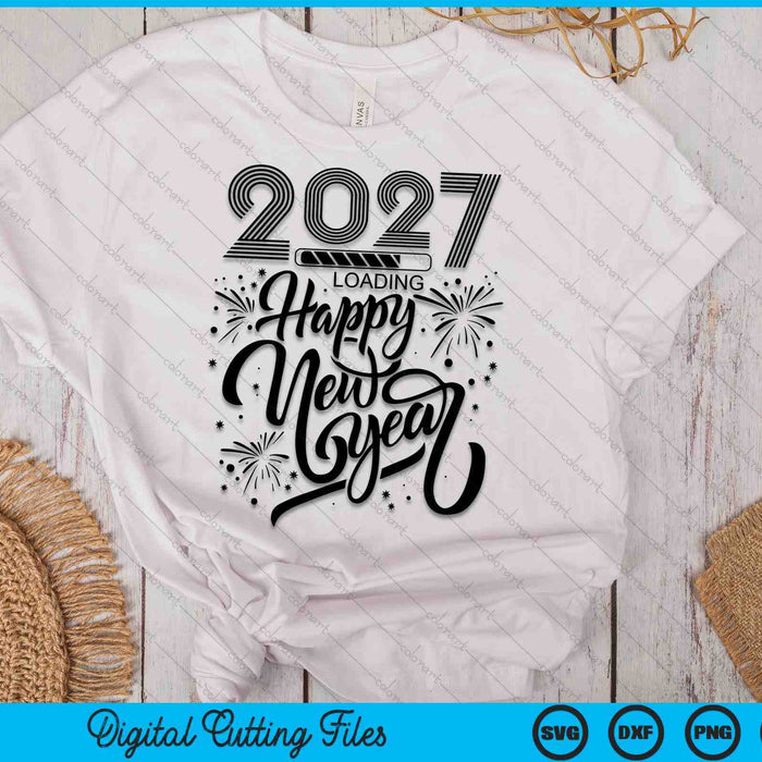 Happy New Year 2027 Fireworks Loading SVG PNG Digital Printable Files