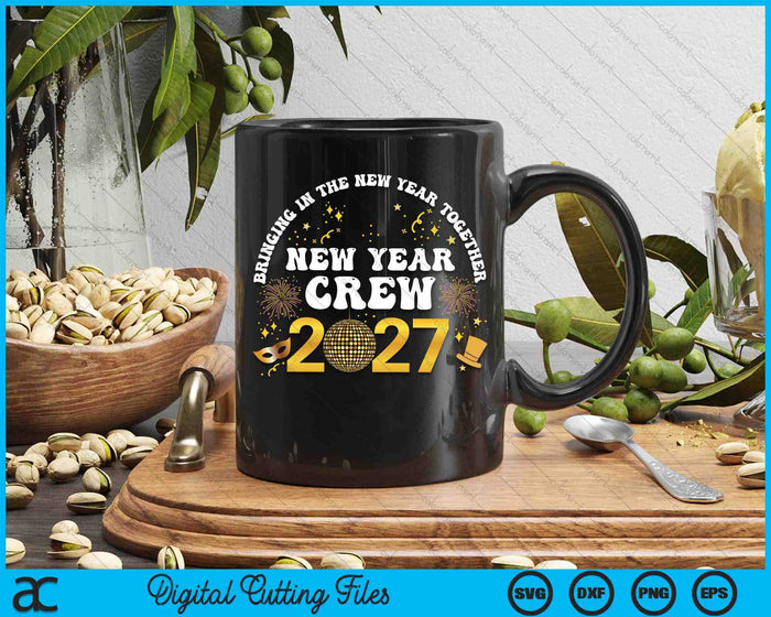 Happy New Year 2027 New Years Eve Party Family Matching 2027 SVG PNG Digital Printable Files