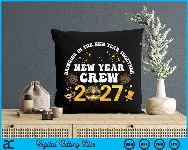 Happy New Year 2027 New Years Eve Party Family Matching 2027 SVG PNG Digital Printable Files