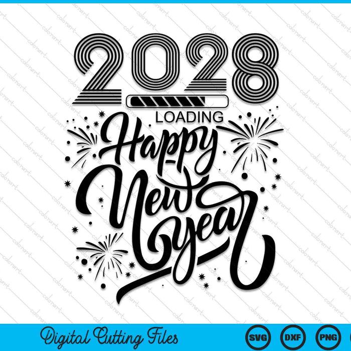 Happy New Year 2028 fireworks loading SVG cut file
