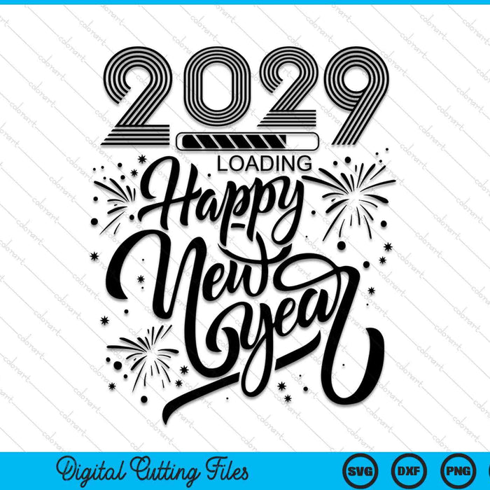 Happy New Year 2029 fireworks loading SVG cut file