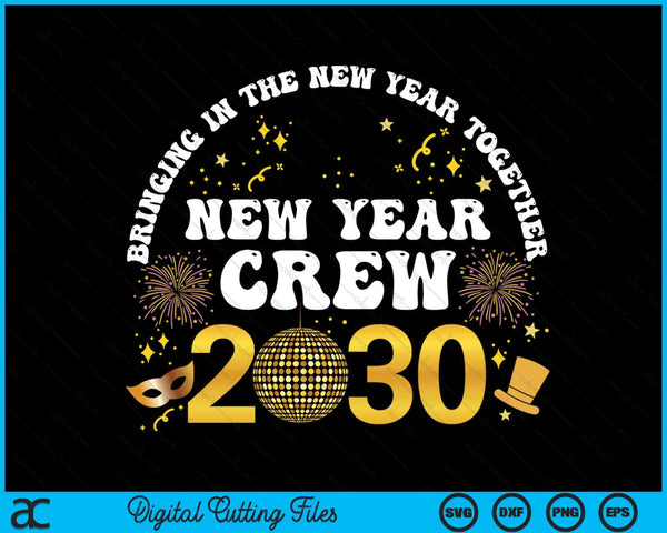 Happy New Year 2030 new years eve party family matching 2030 SVG cut file