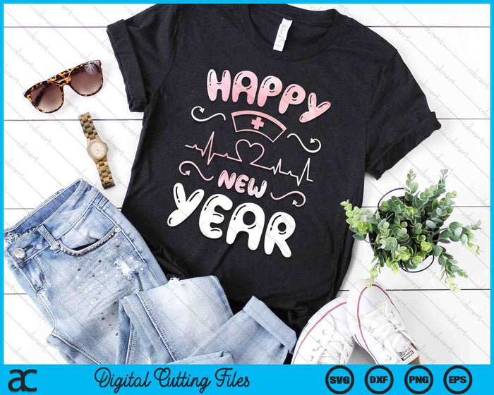 Happy New Year Nurses Happy New Year Happy New Years Eve SVG PNG Digital Printable Files