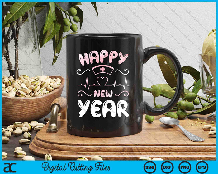 Happy New Year Nurses Happy New Year Happy New Years Eve SVG PNG Digital Printable Files