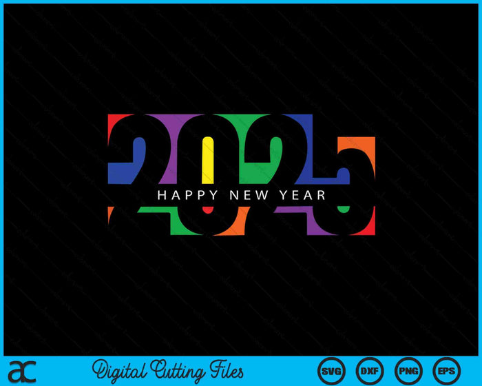 Happy New Year Party Supplies 2025 Colorful Family Matching SVG PNG Digital Printable Files