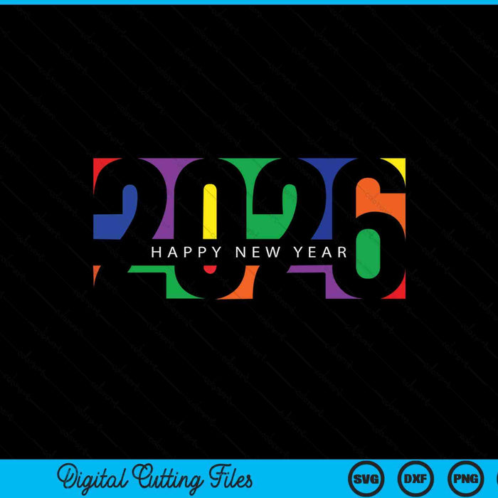 Happy New Year party supplies 2026 colorful family matching SVG cut file
