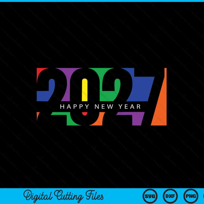 Happy New Year party supplies 2027 colorful family matching SVG cut file