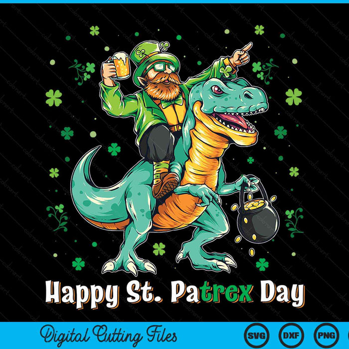 Happy St Pat Rex Day Leprechaun Riding Dinosaur T Rex SVG PNG Digital Cutting Files
