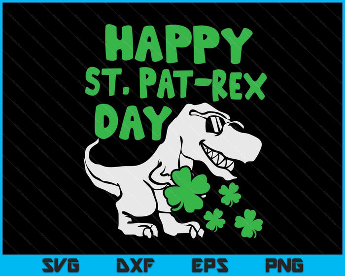 Happy St Pat Rex Day St Patricks Dinosaur Toddler Boys SVG PNG Digital Printable Files