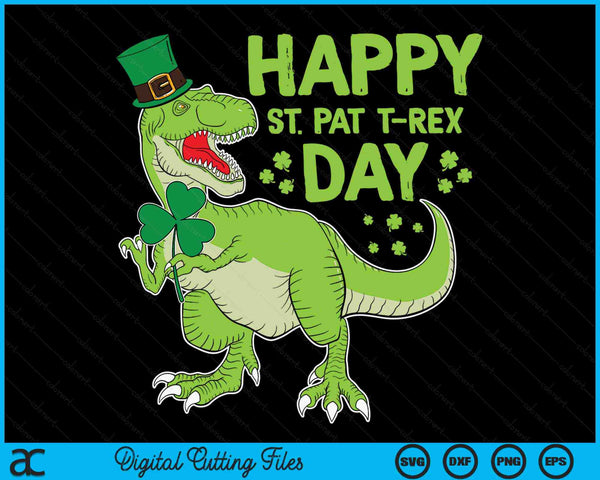Happy St Pat Trex Day Dino St Patricks Day Toddler SVG PNG Digital Printable Files